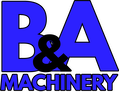 B&amp;A Machinery